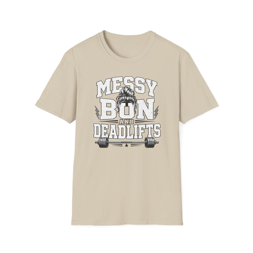 Messy Bun And Deadlifts T-Shirt