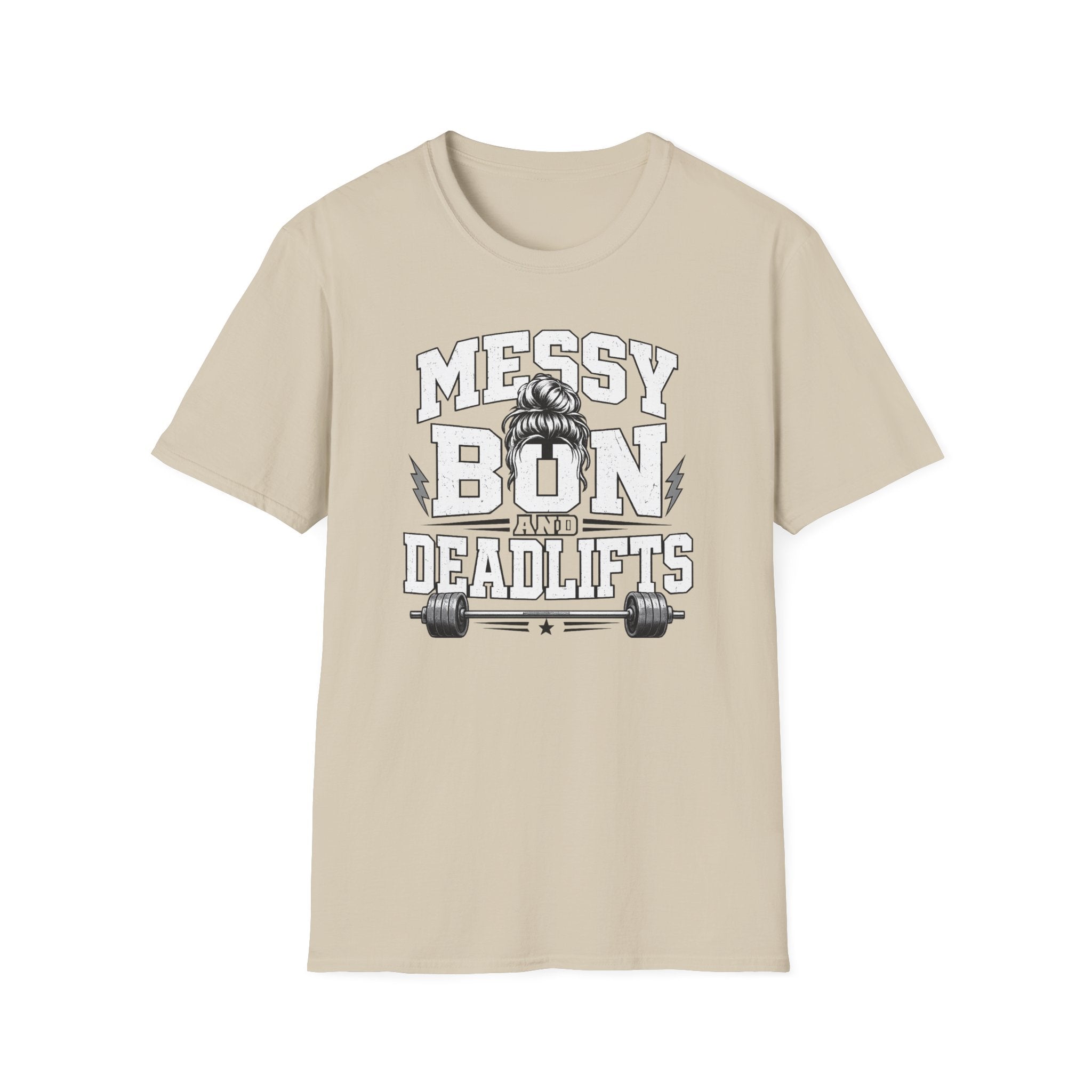 Messy Bun And Deadlifts T-Shirt