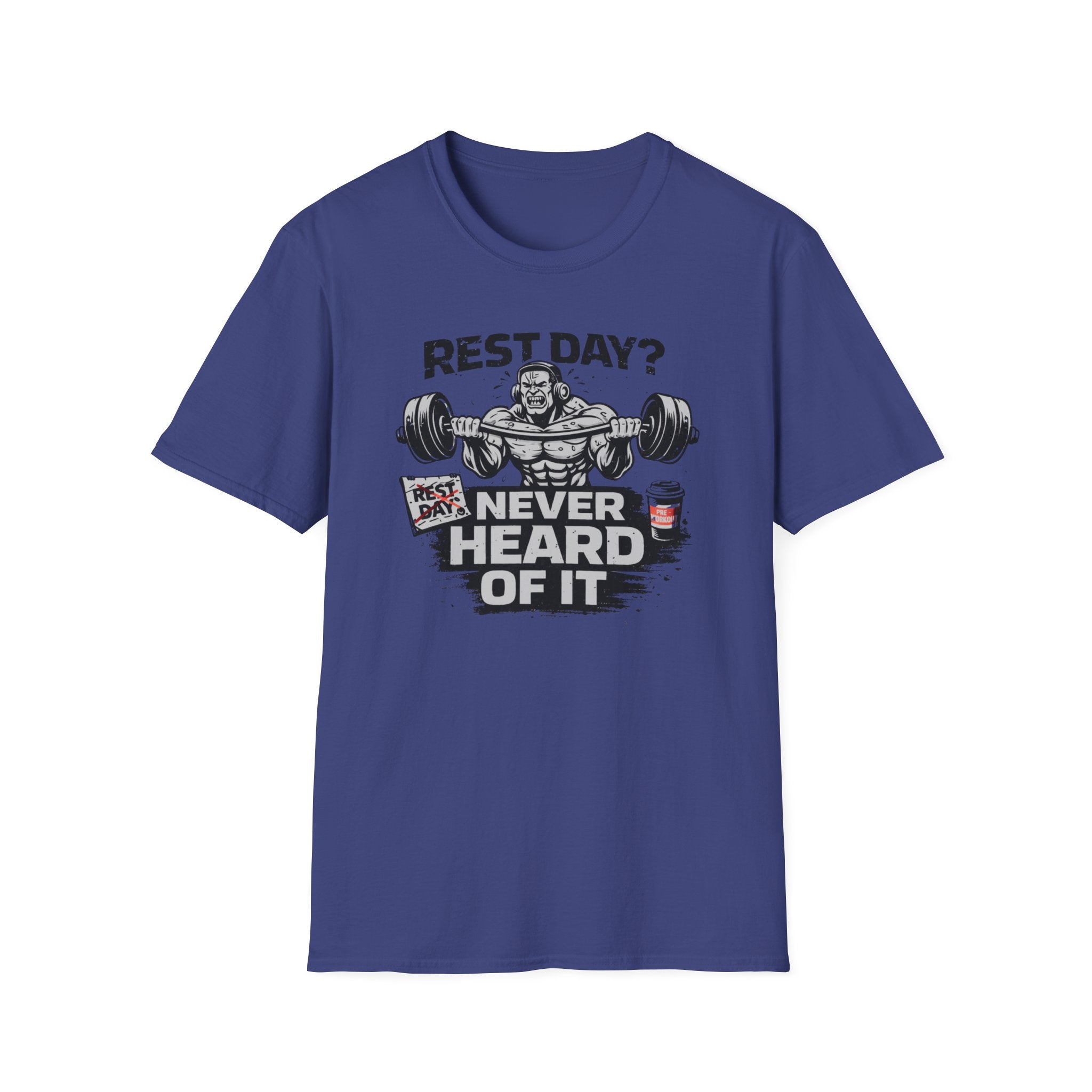 Rest Day Never Heard Of It T-Shirt