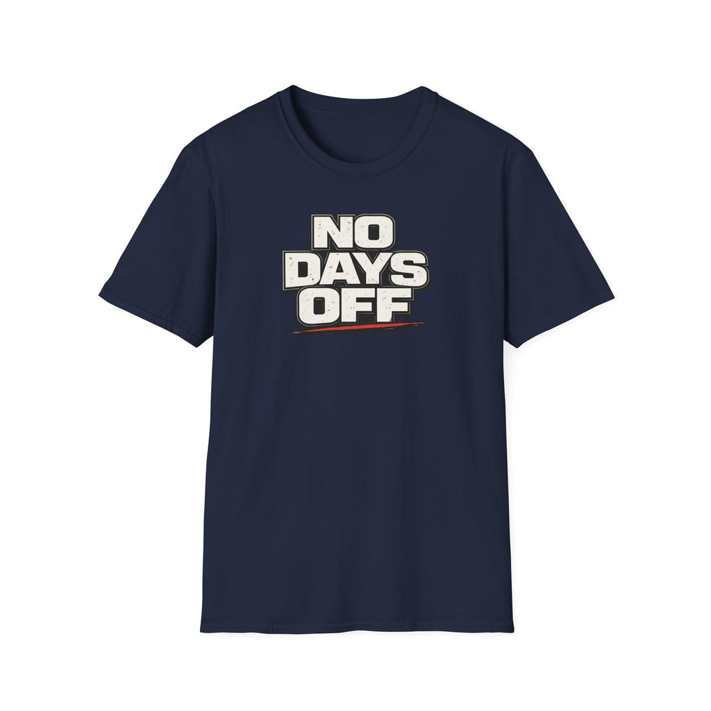 No Days Off T-Shirt