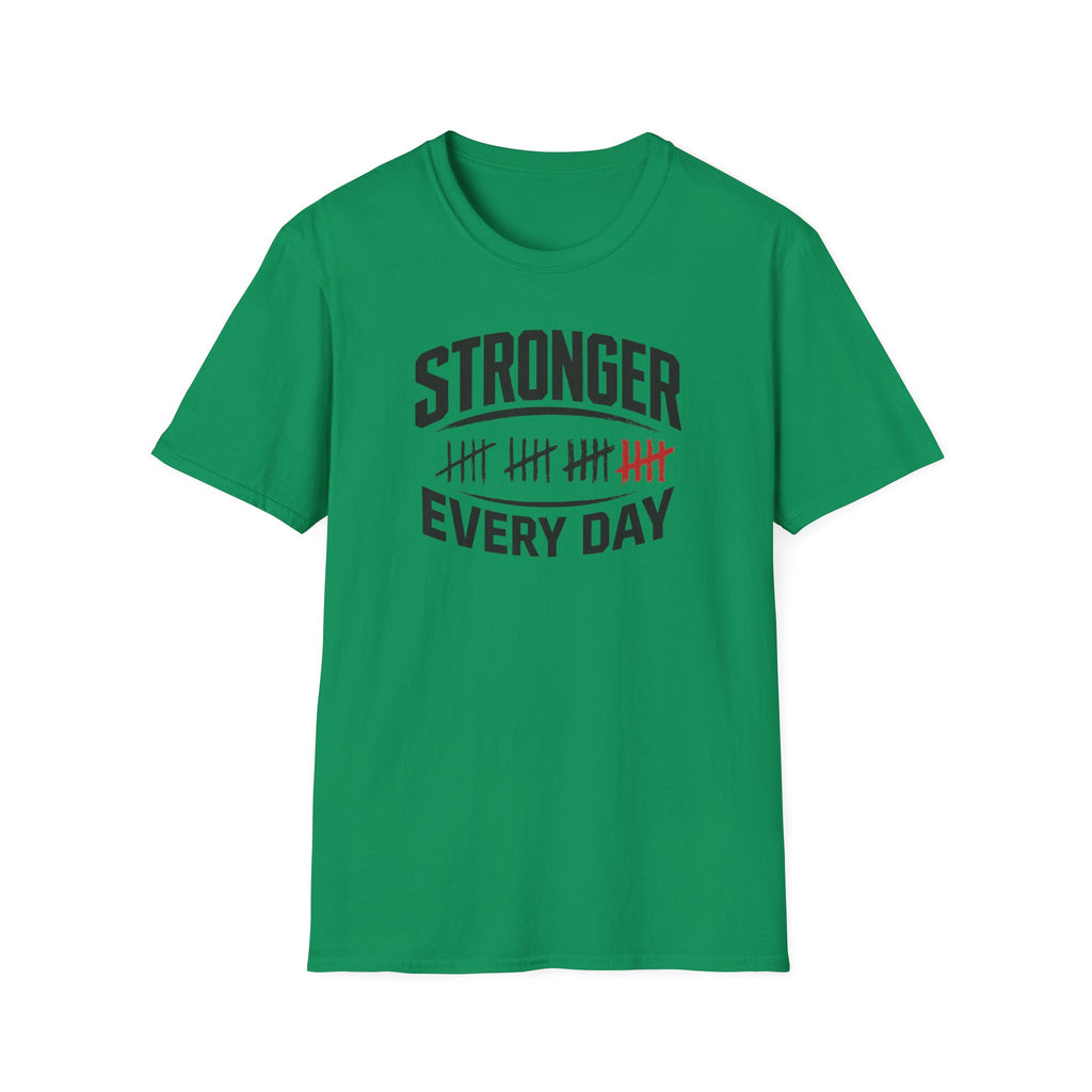 Stronger Every Day T-Shirt