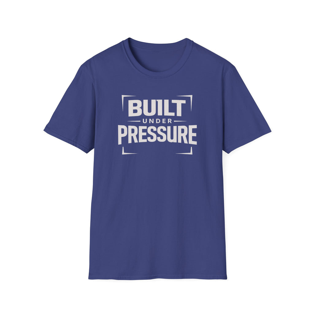 Built Under Pressure T-Shirt