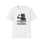 Stronger Than Excuses T-Shirt