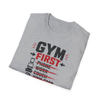 Gym First Everything Else Later T-Shirt