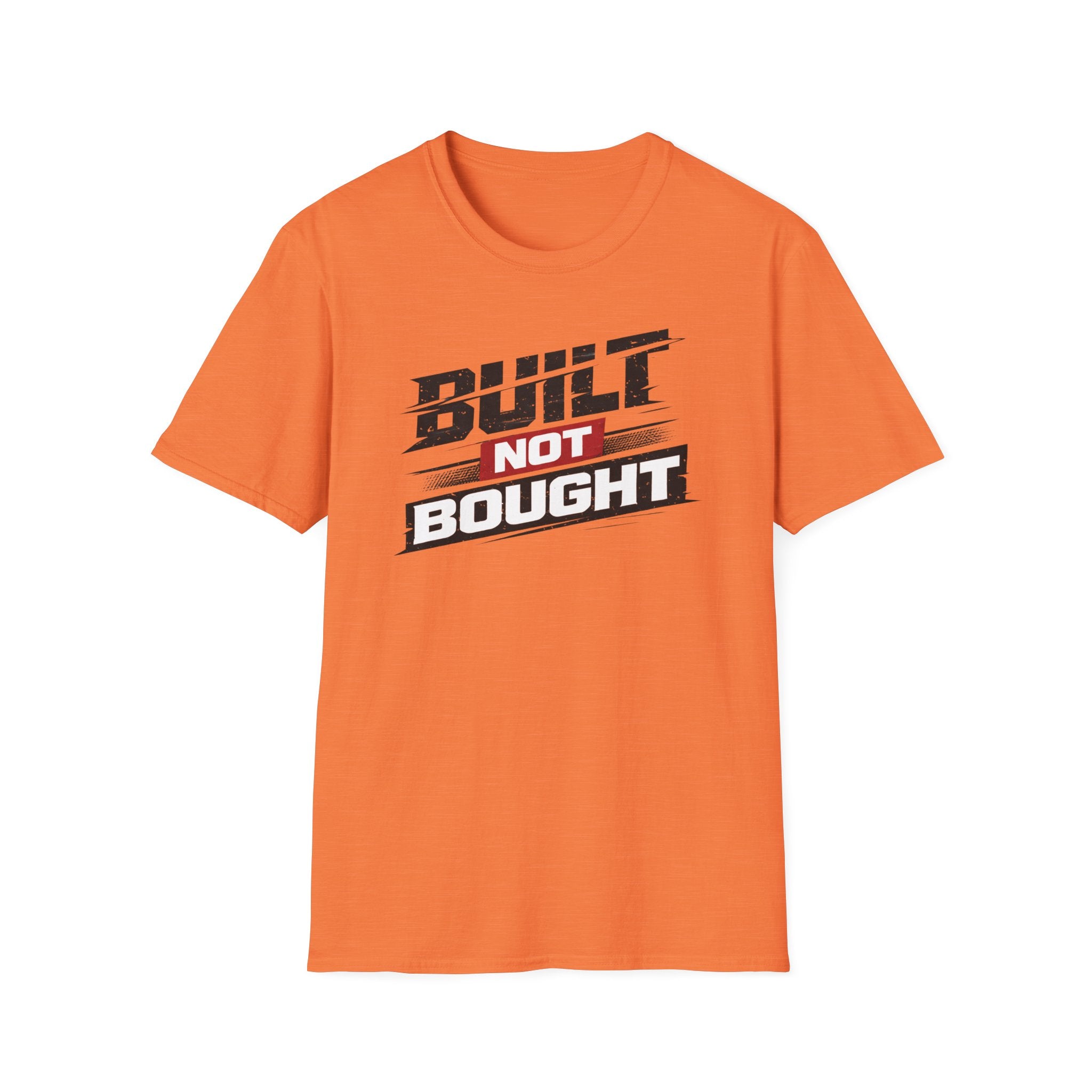 Built Not Bought T-Shirt