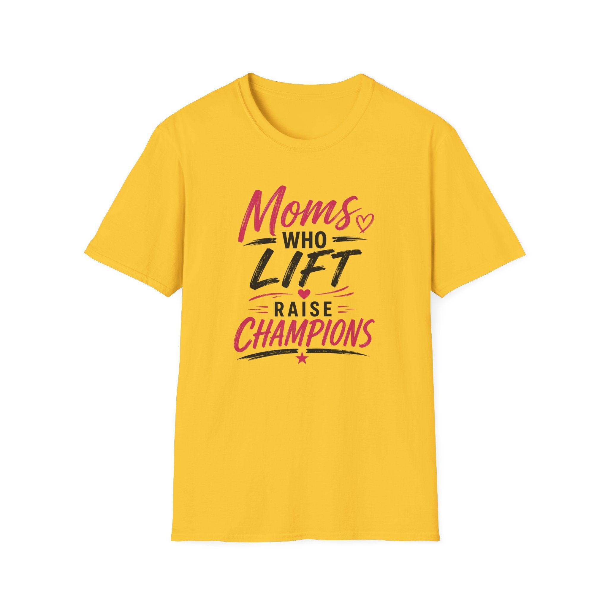 Moms Who Lift Raise Champions T-Shirt
