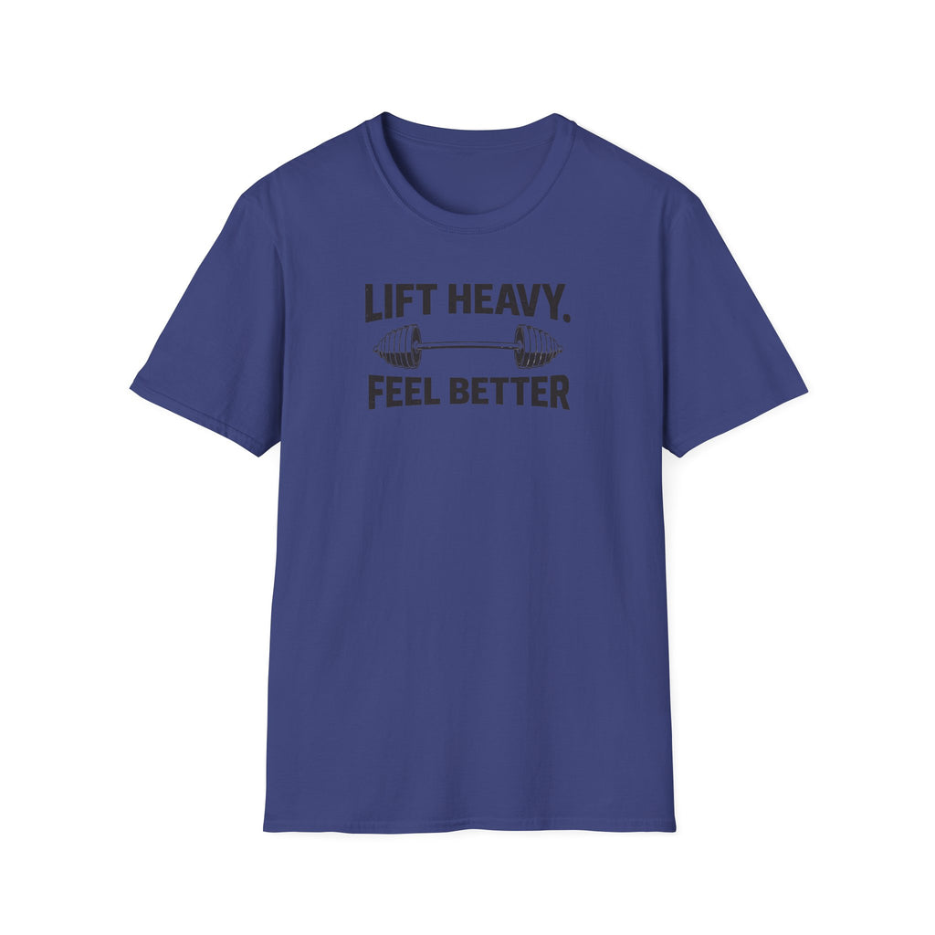 Lift Heavy Feel Better T-Shirt