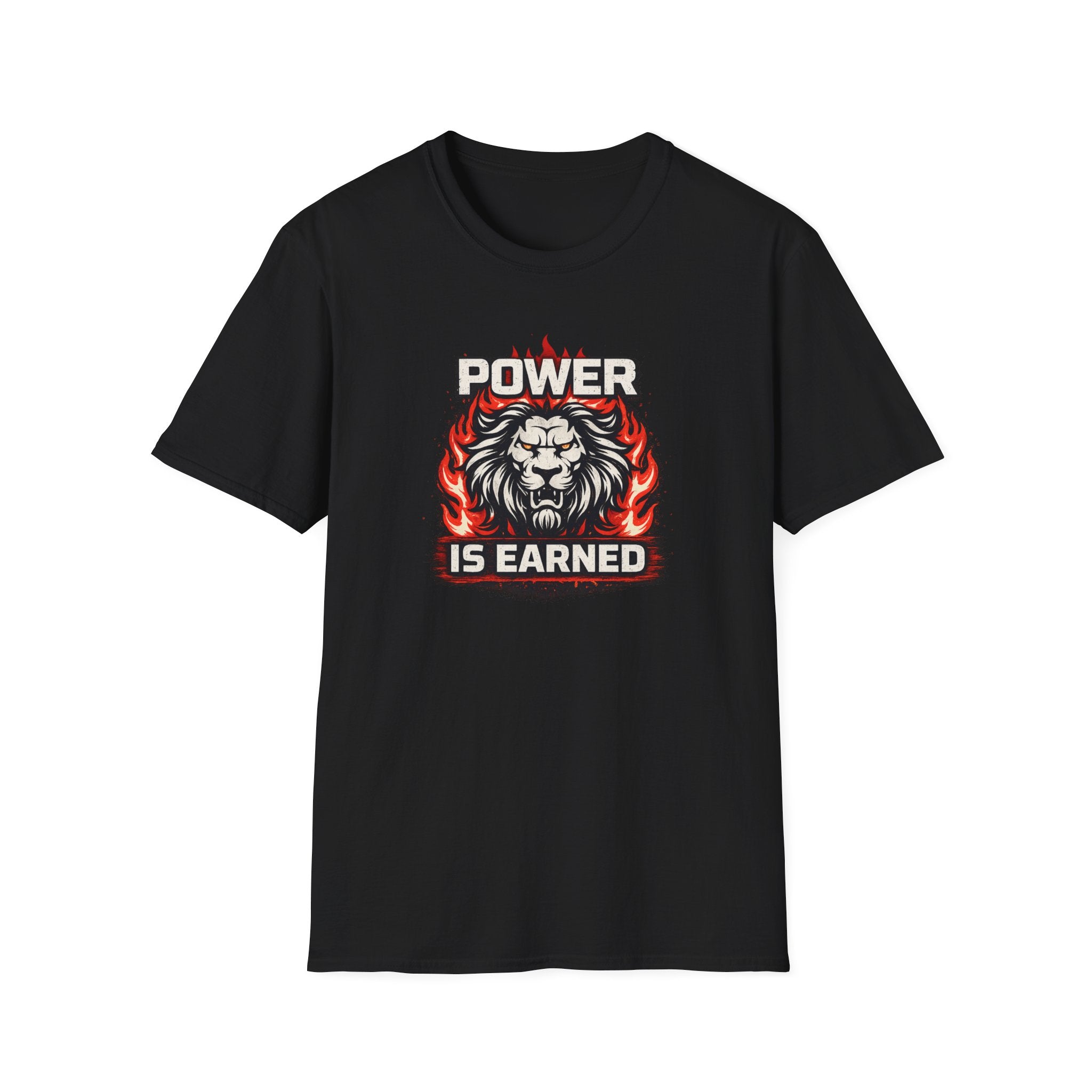 Power Is Earned T-Shirt