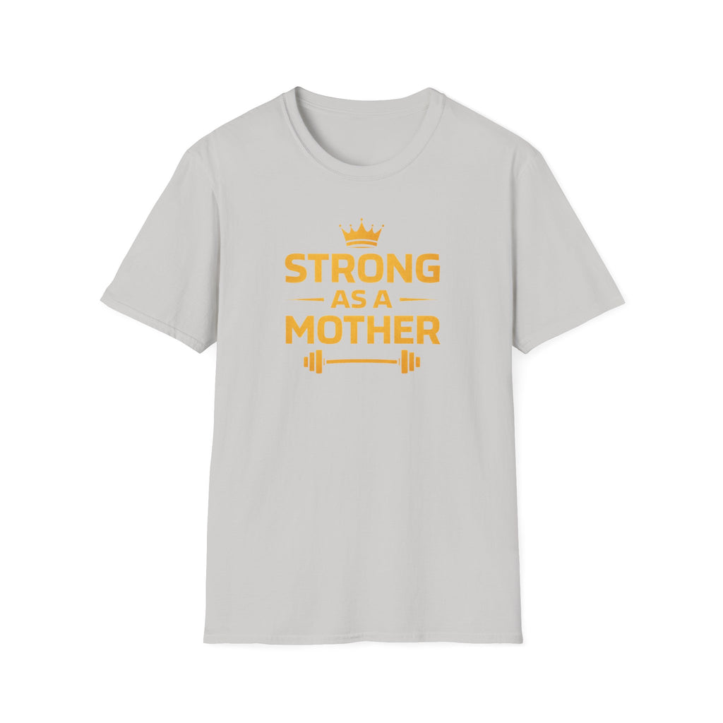 Strong As A Mother T-Shirt