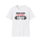 Work Hard Stay Humble Lift Heavy T-Shirt