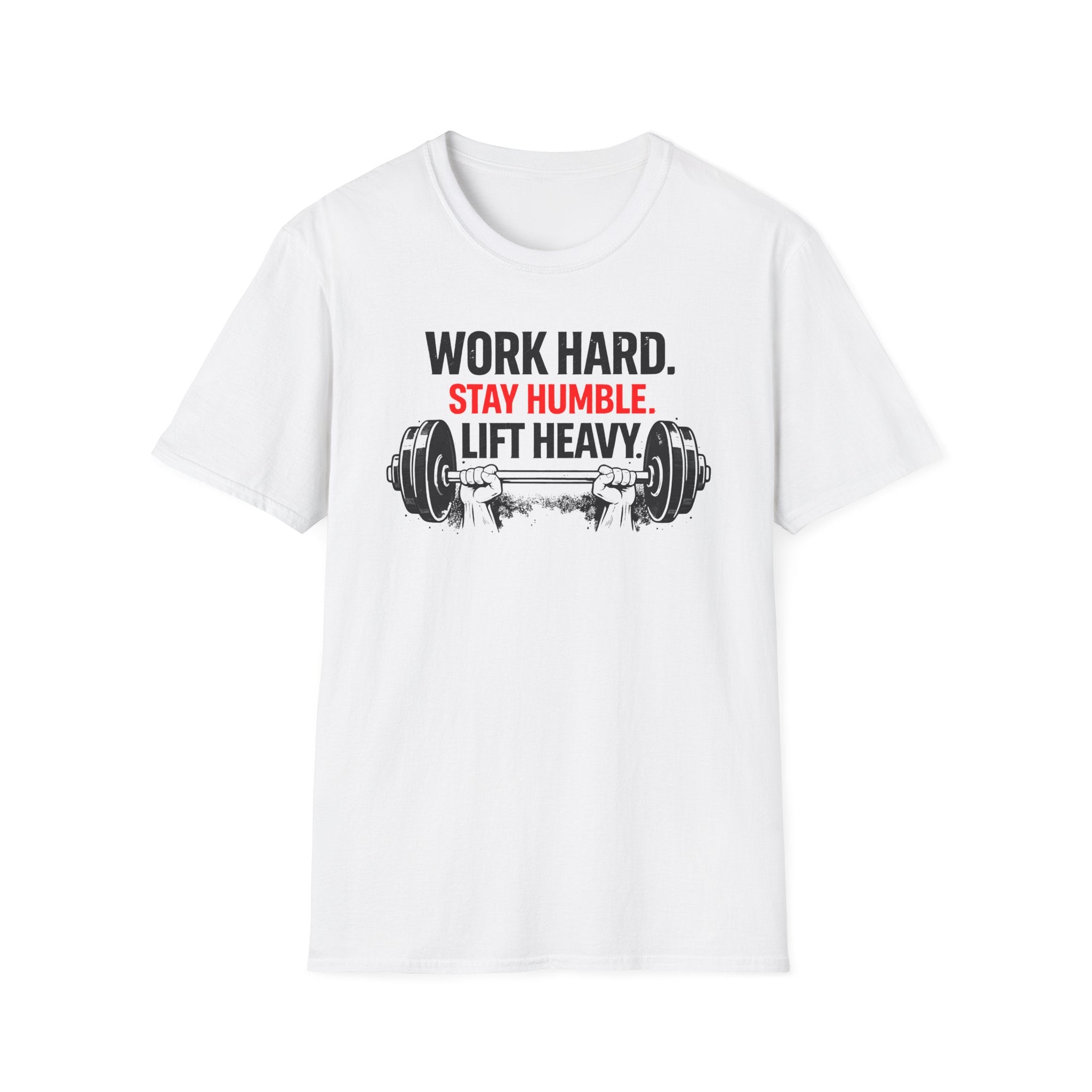 Work Hard Stay Humble Lift Heavy T-Shirt