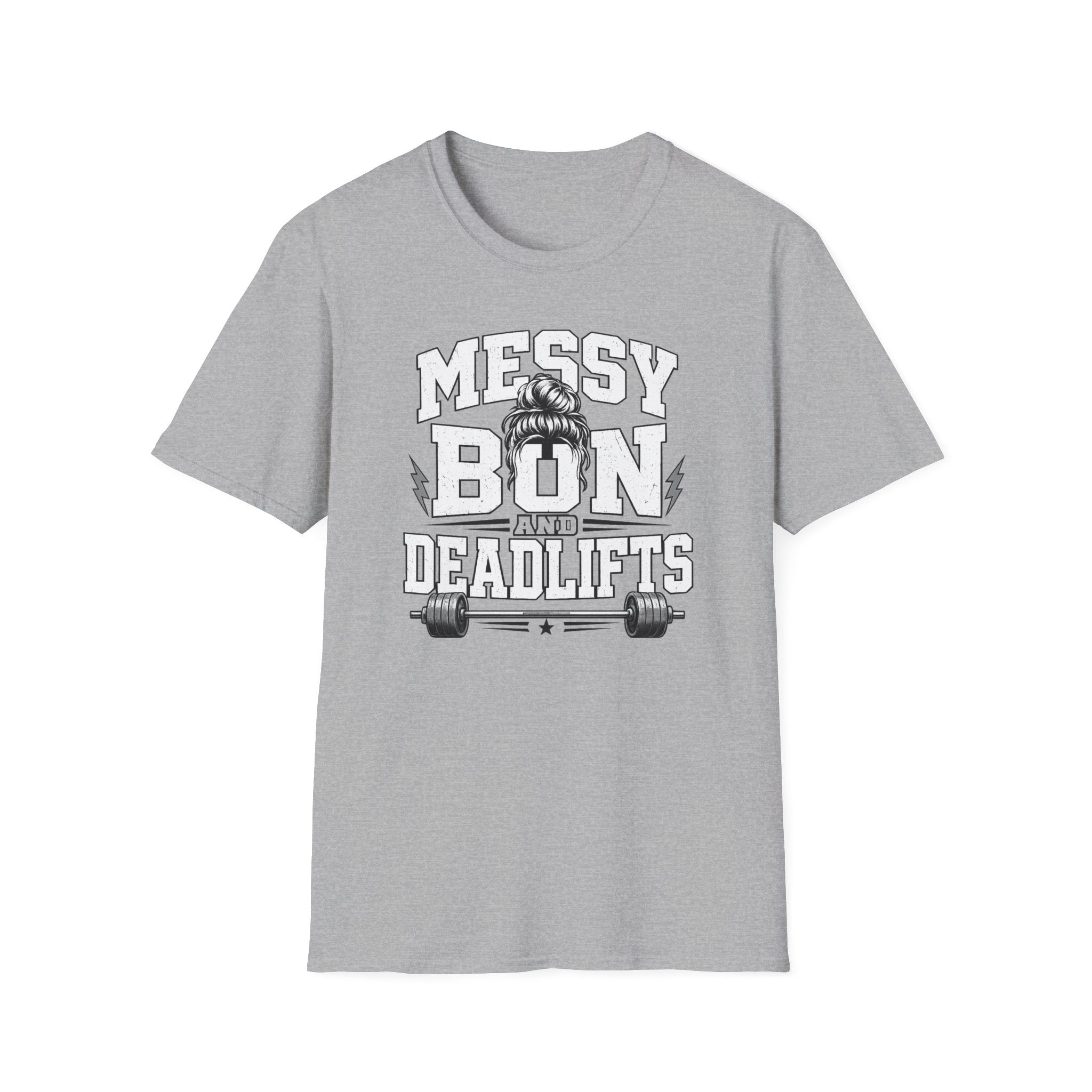 Messy Bun And Deadlifts T-Shirt