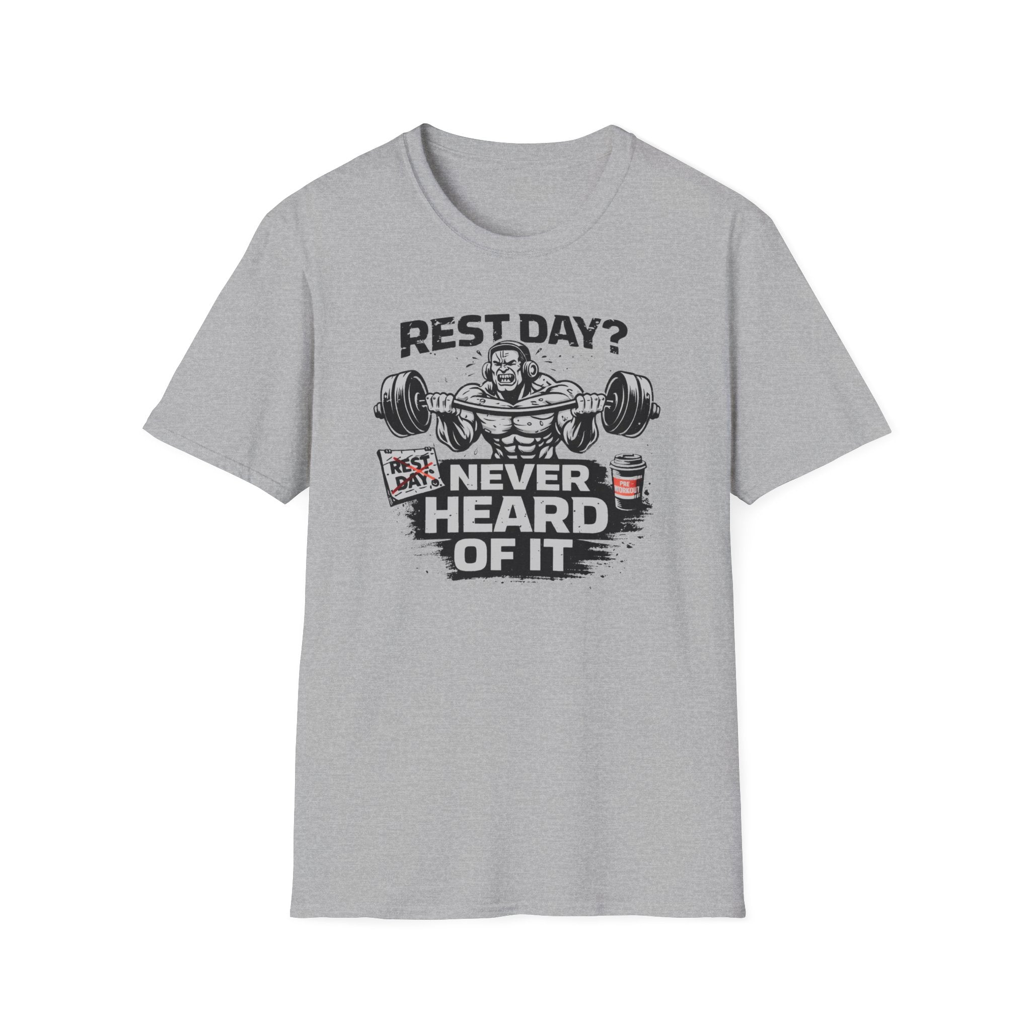 Rest Day Never Heard Of It T-Shirt