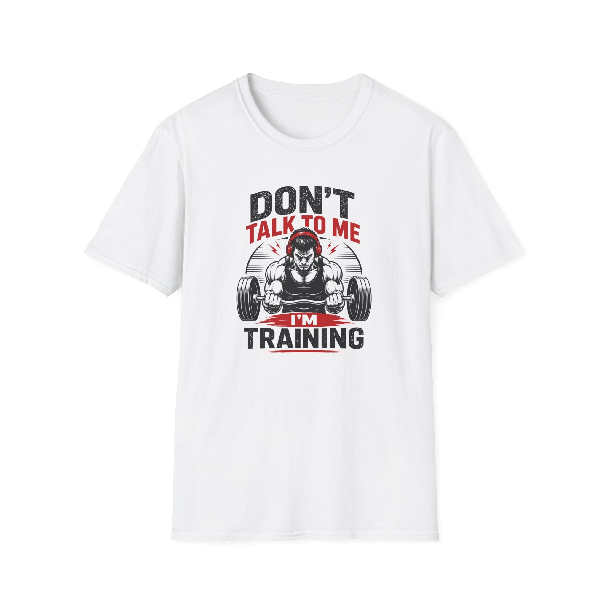 Don't Talk To Me I'm Training T-Shirt