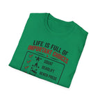 Life Is Full Of Important Choices T-Shirt
