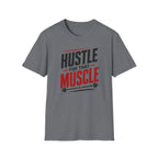 Hustle For That Muscle T-Shirt