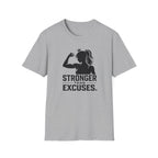 Stronger Than Excuses T-Shirt