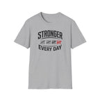Stronger Every Day T-Shirt