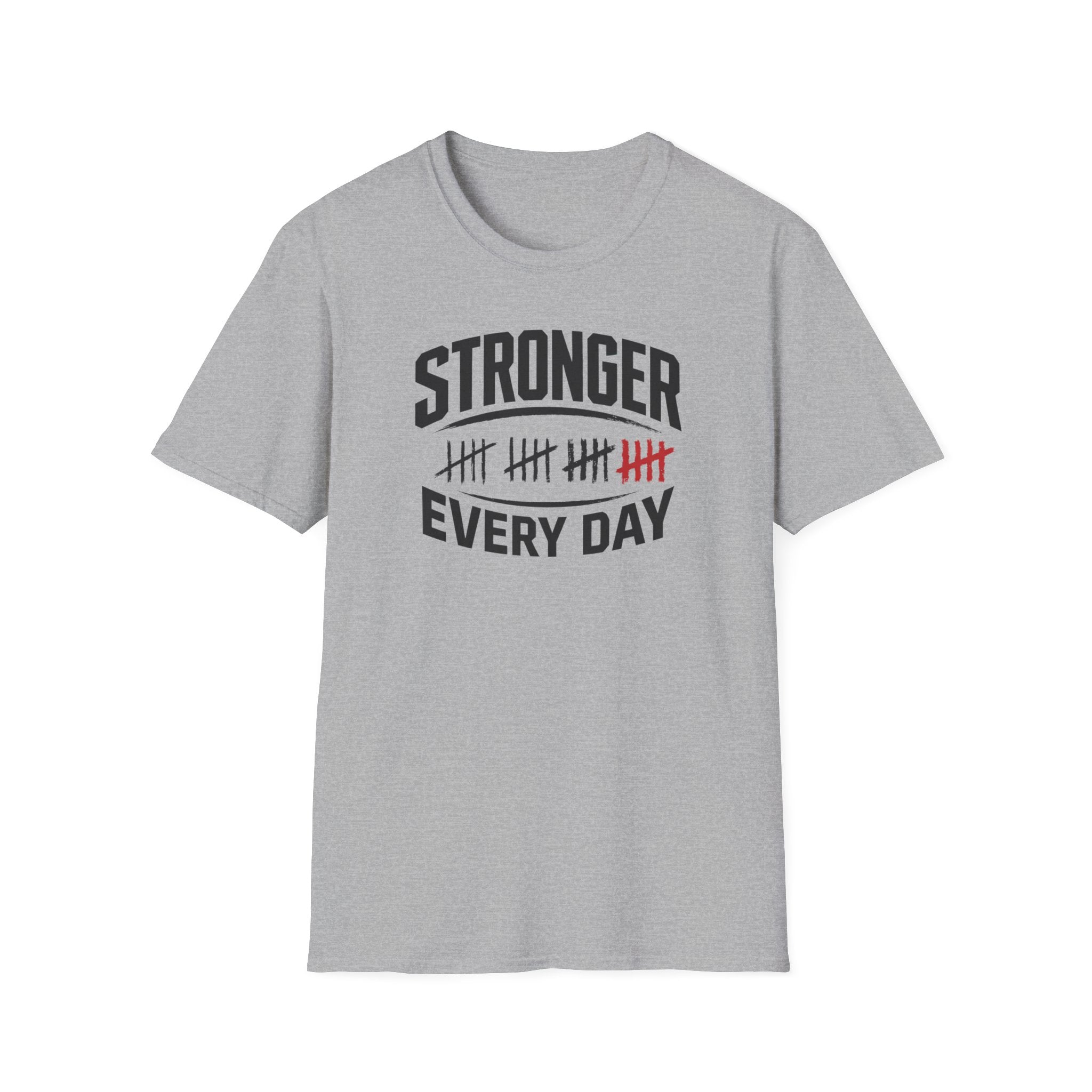 Stronger Every Day T-Shirt