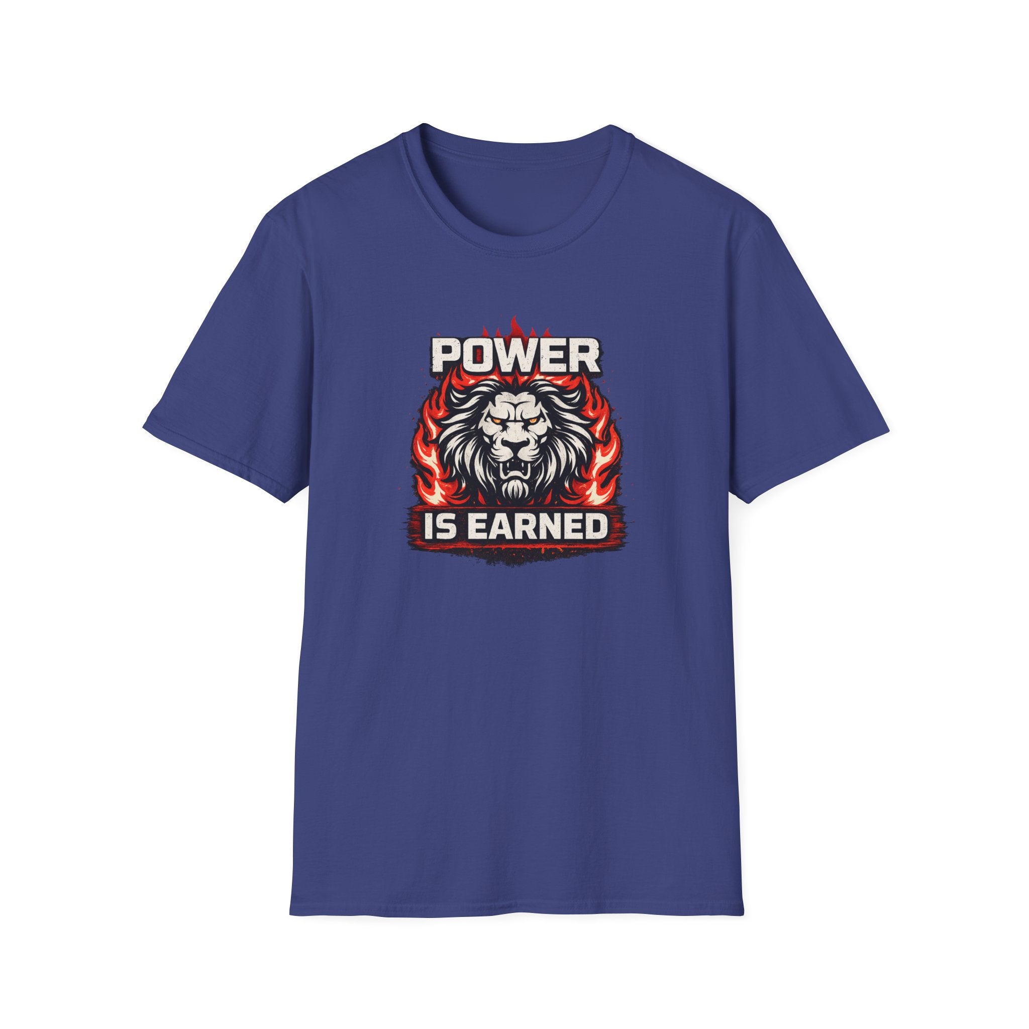 Power Is Earned T-Shirt