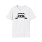 Earn Every Rep T-Shirt