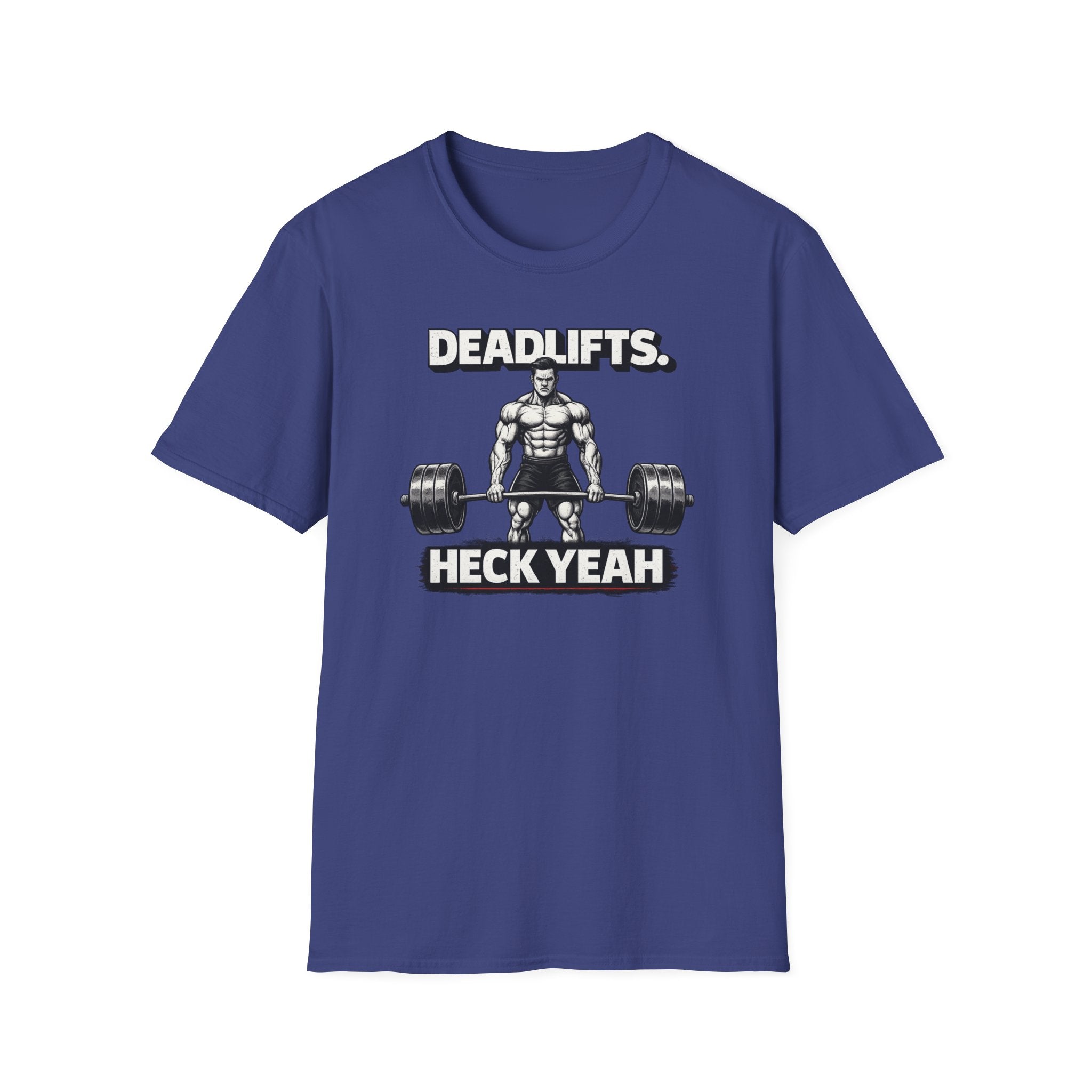 Deadlifts Heck Yeah T-Shirt
