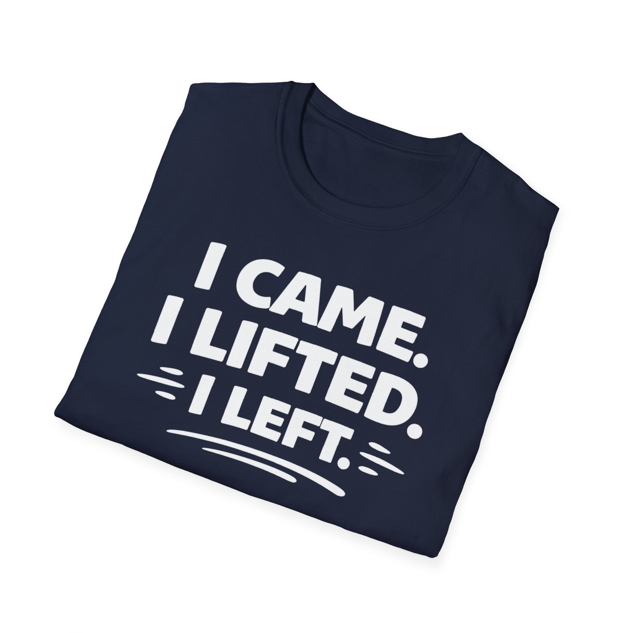 I Came I Lifted I Left T-Shirt