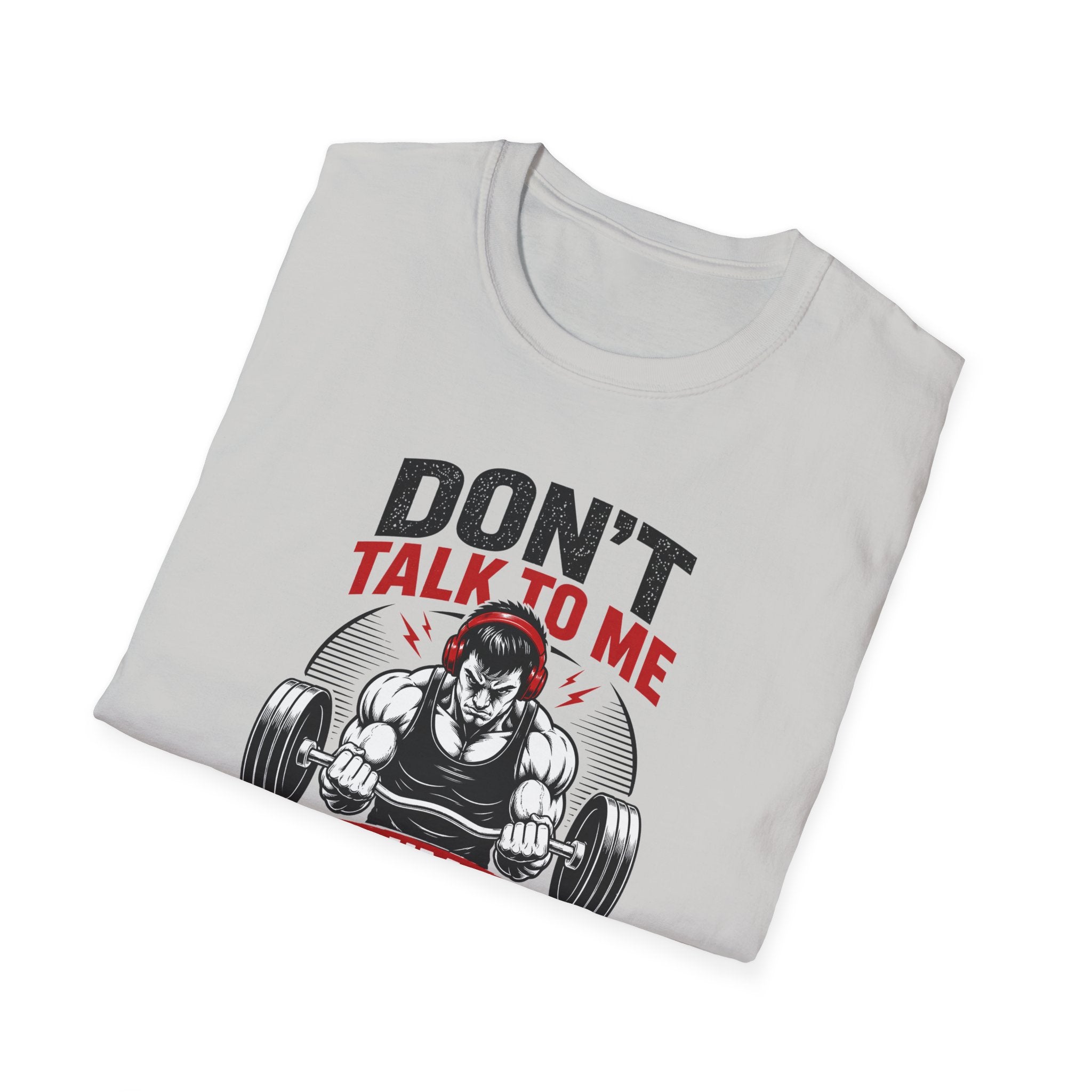 Don't Talk To Me I'm Training T-Shirt