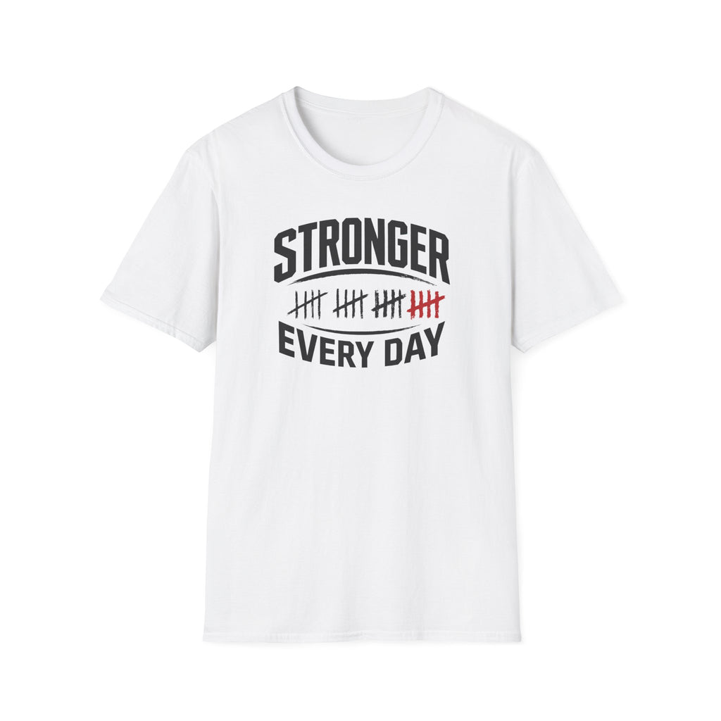 Stronger Every Day T-Shirt