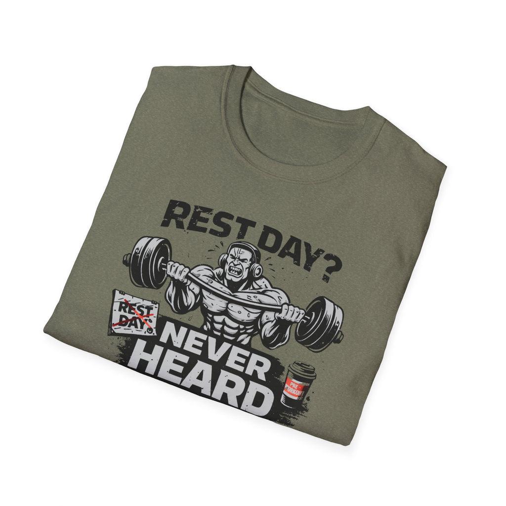 Rest Day Never Heard Of It T-Shirt