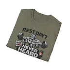 Rest Day Never Heard Of It T-Shirt