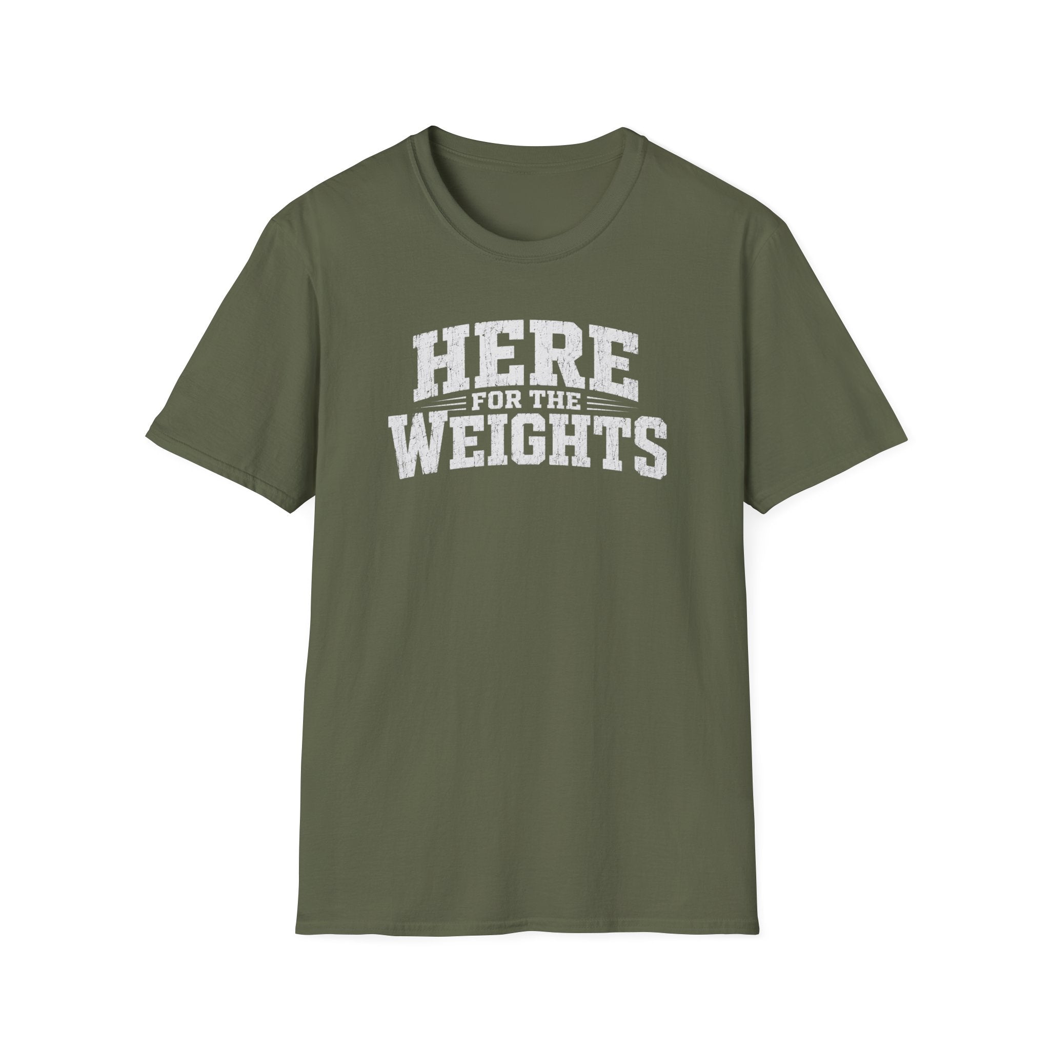 Here For The Weights T-Shirt