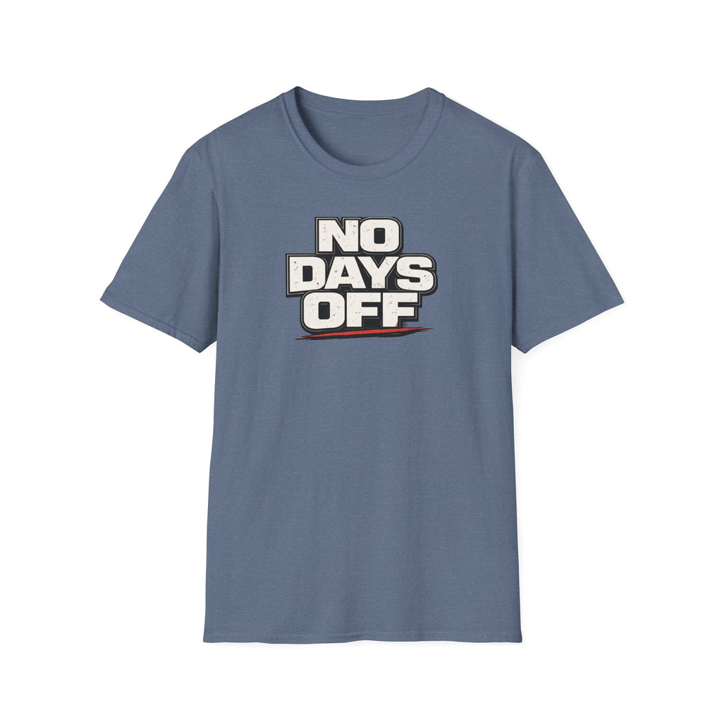No Days Off T-Shirt