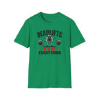 Deadlifts Fix Everything T-Shirt