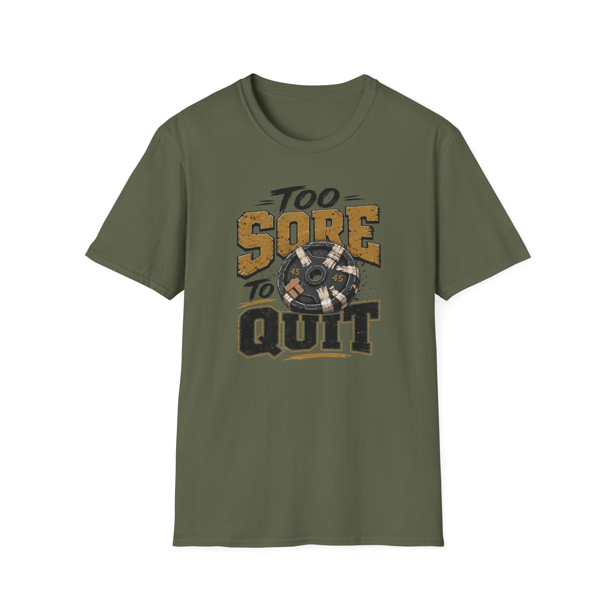 Too Sore To Quit T-Shirt