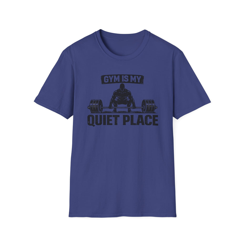 Gym Is My Quiet Place T-Shirt