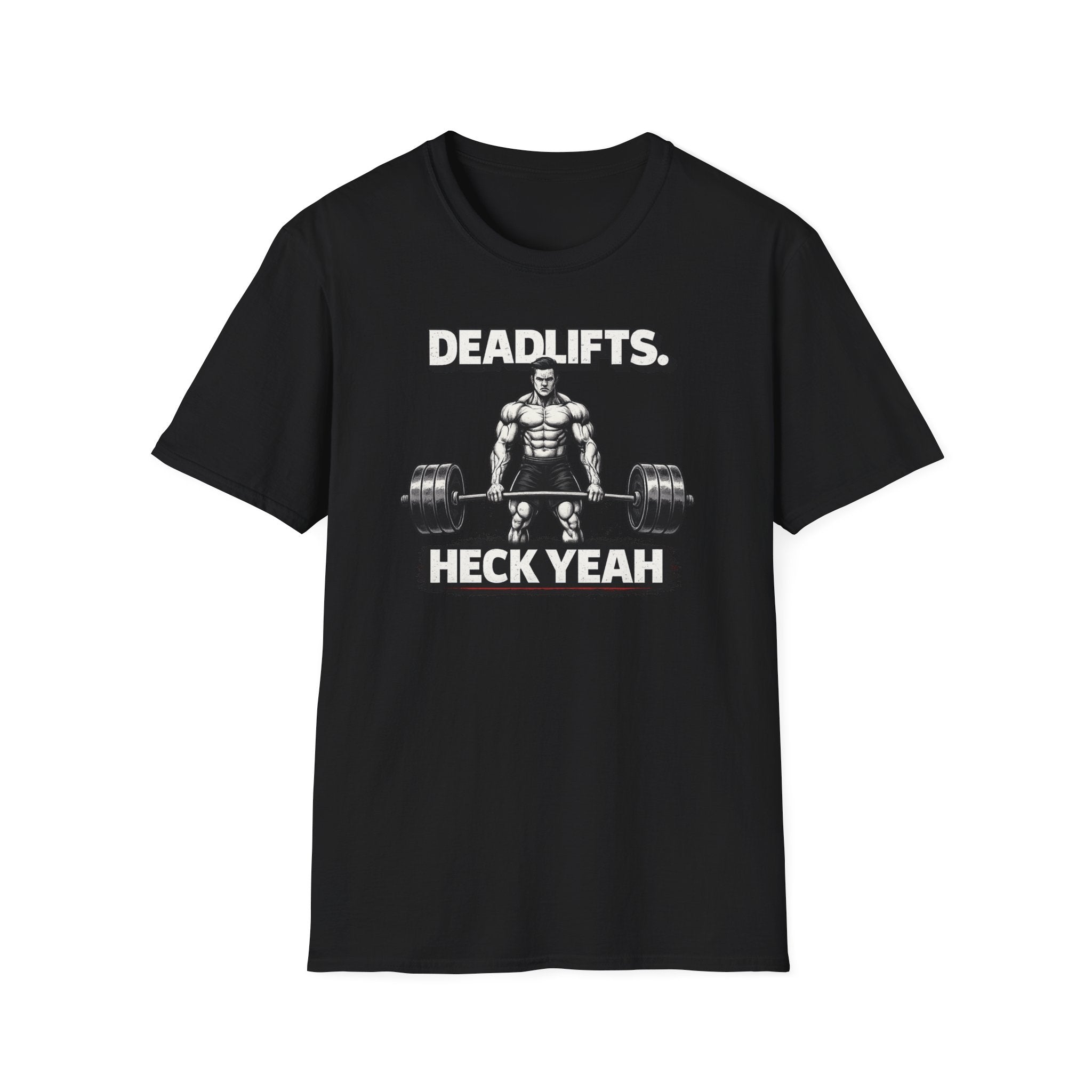 Deadlifts Heck Yeah T-Shirt