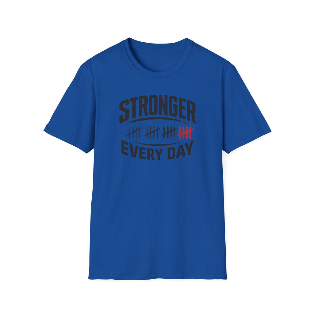 Stronger Every Day T-Shirt