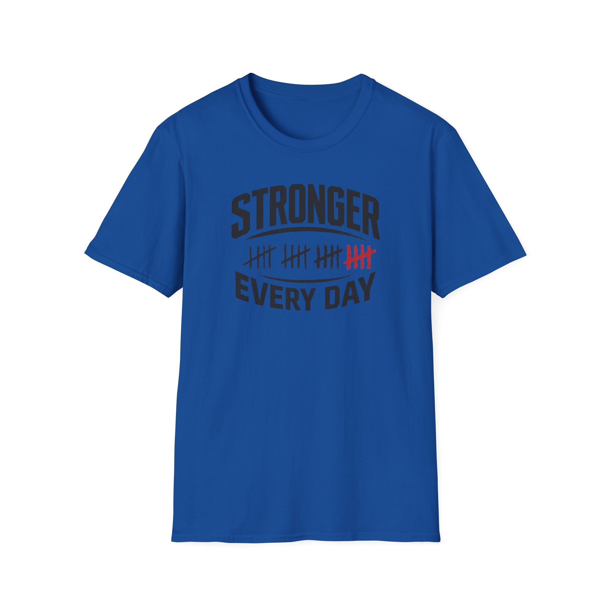 Stronger Every Day T-Shirt