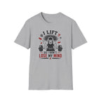 I Lift So I Don't Lose My Mind T-Shirt