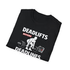 Deadlifts before Deadlines T-Shirt