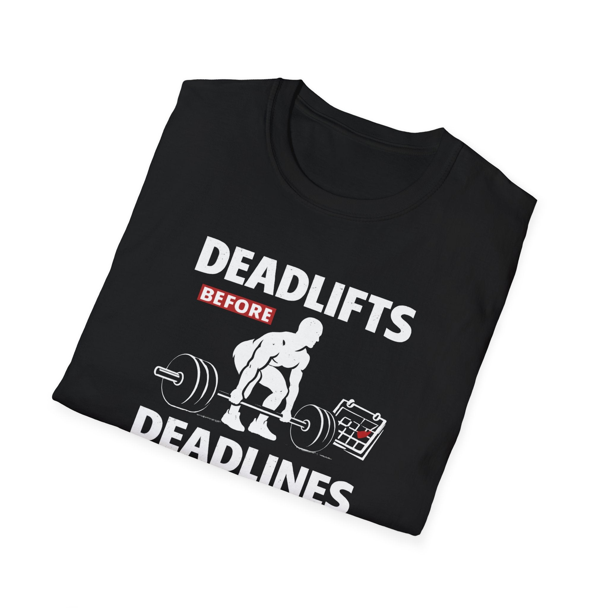 Deadlifts before Deadlines T-Shirt