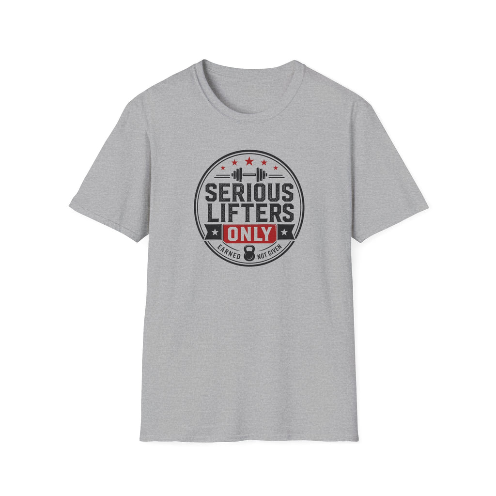 Serious Lifters Only T-Shirt