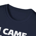 I Came I Lifted I Left T-Shirt