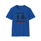 This Is My Personality Now T-Shirt
