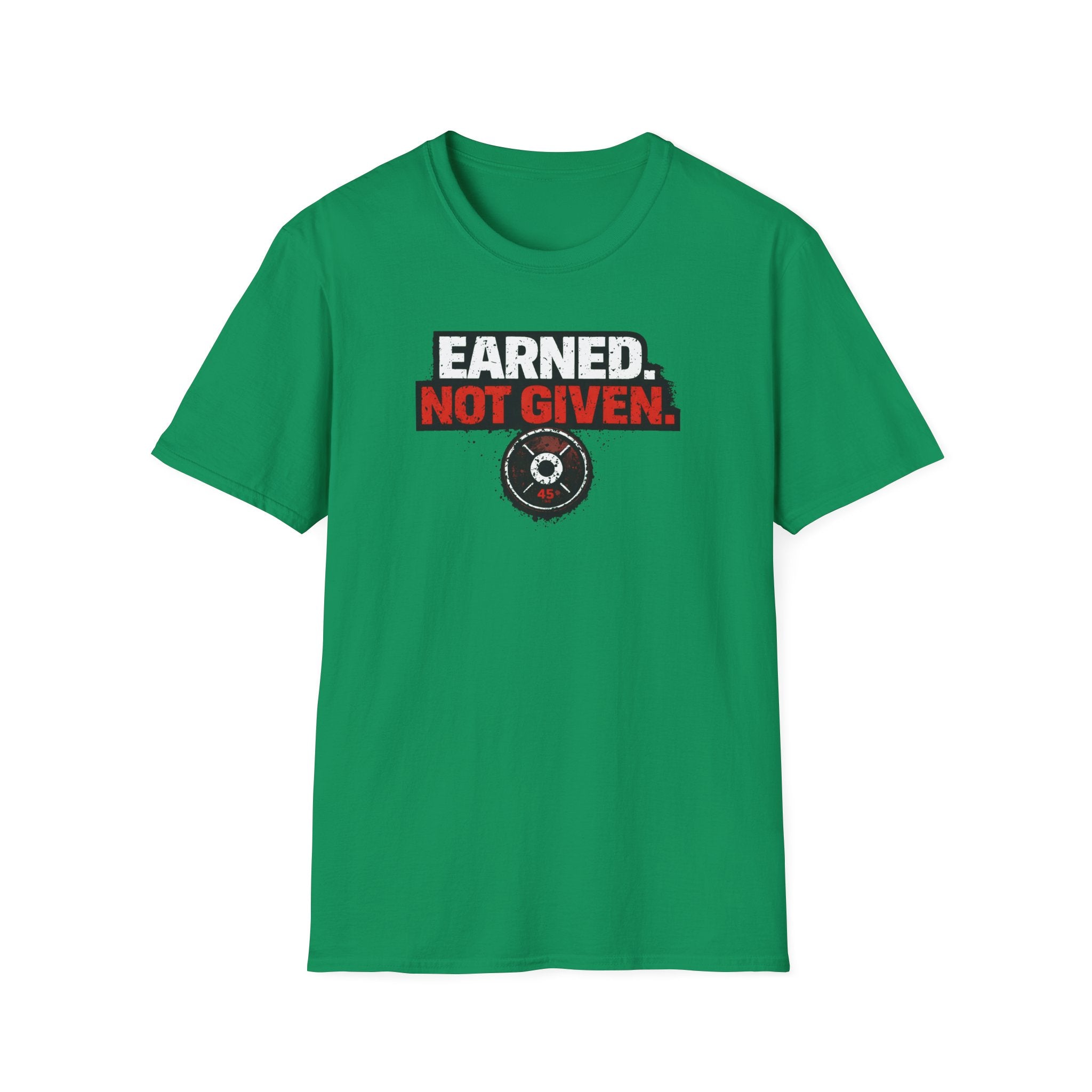 Earned Not Given T-Shirt