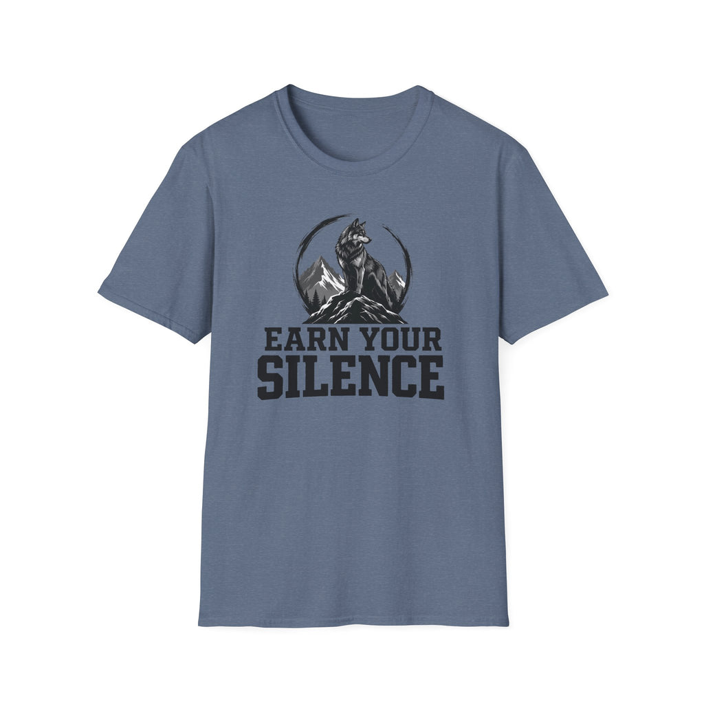 Earn Your Silence T-Shirt