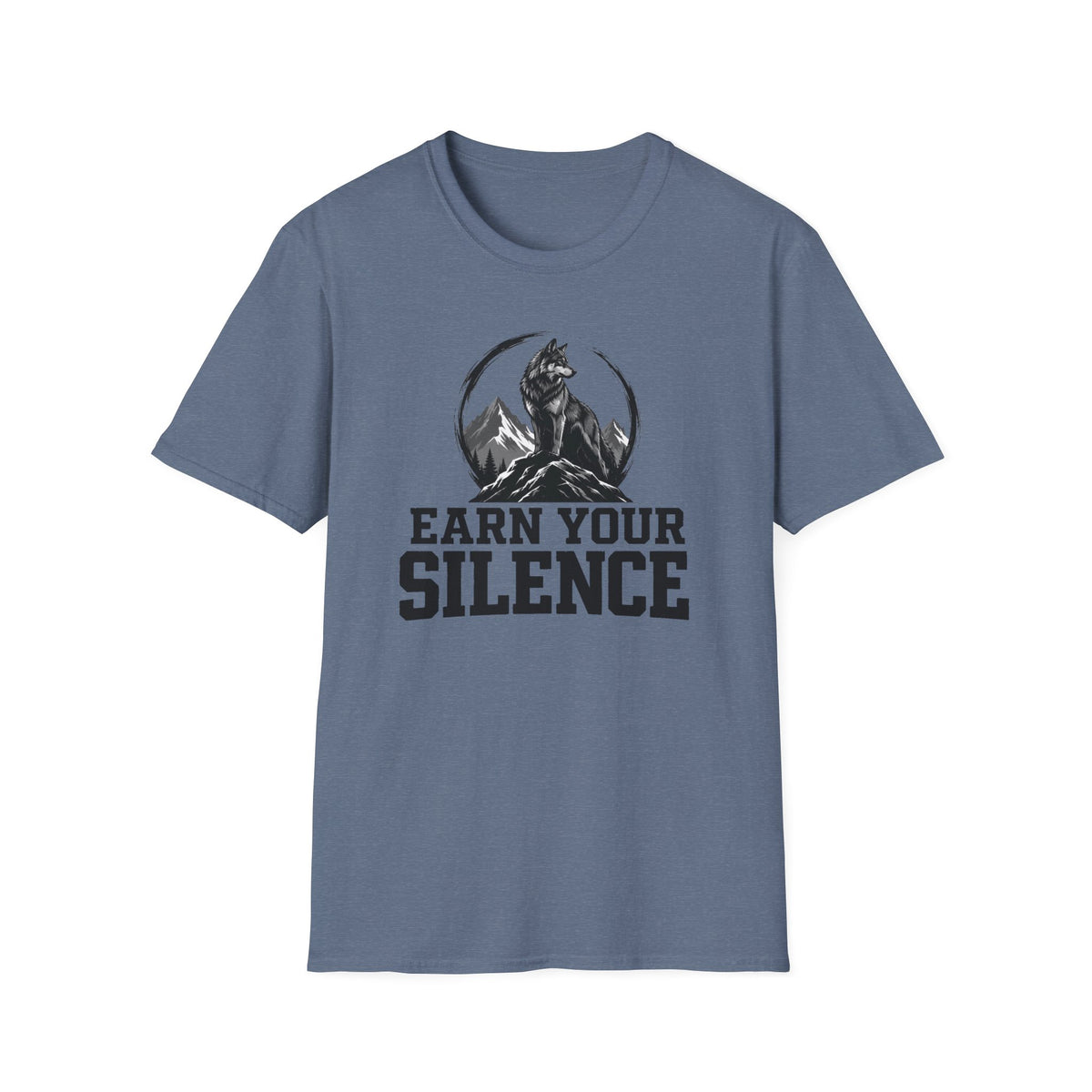 Earn Your Silence T-Shirt