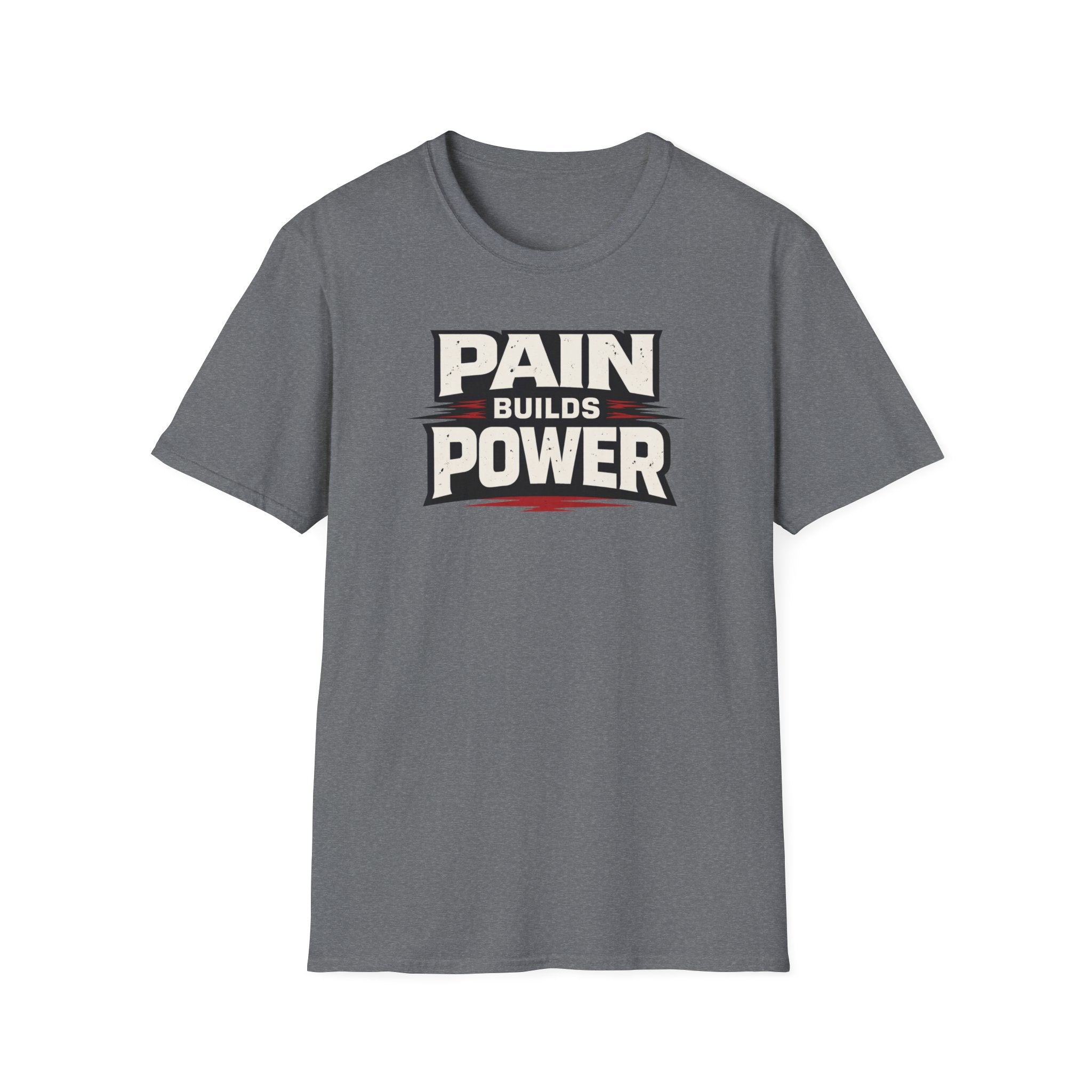Pain Builds Power T-Shirt