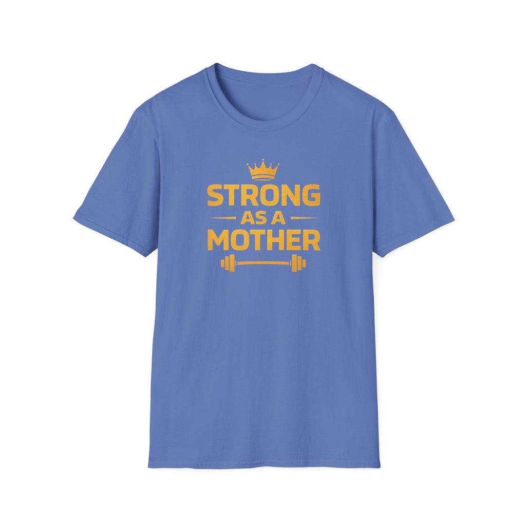 Strong As A Mother T-Shirt